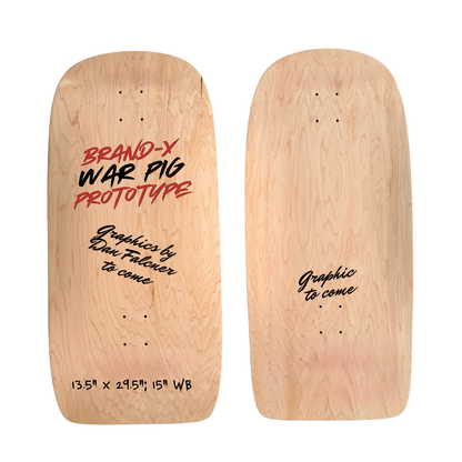 Brand-X WAR PIG Deck 13.5" x 29.5" (PRE-ORDER, JANUARY 2027)