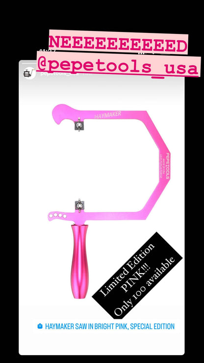 Haymaker Saw in Bright Pink, Special Edition